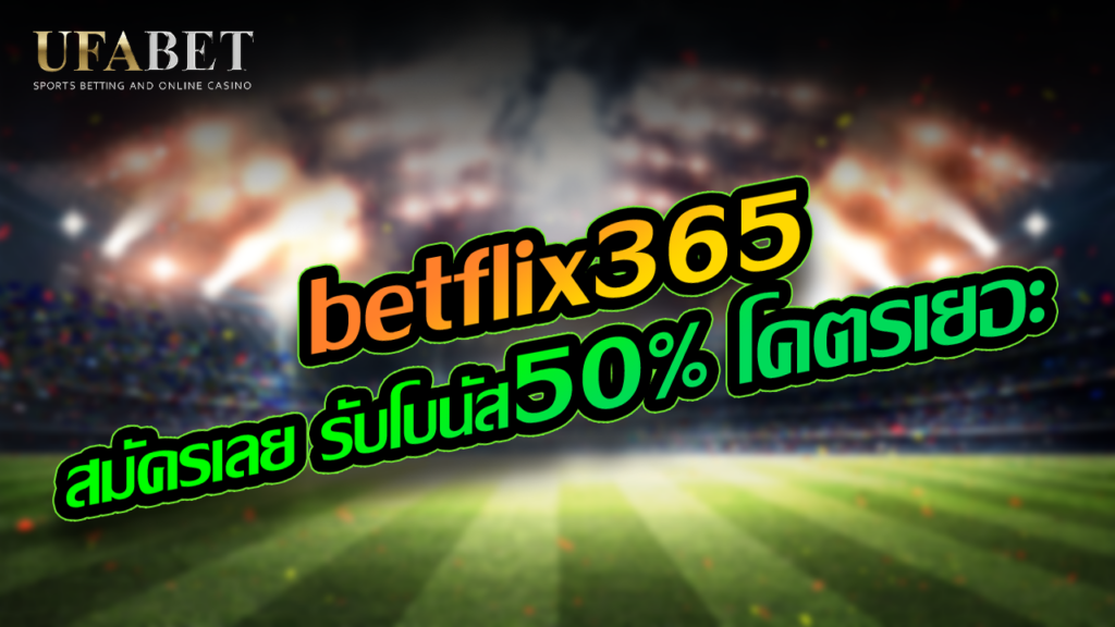 betflix365